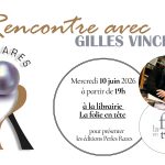 Rencontre avec Gilles Vincent à la librairie La folie en tête (33)