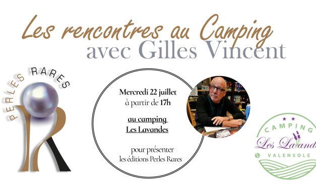Les « Rencontres au Camping » avec Gilles Vincent