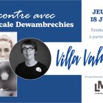 Rencontre et lecture avec Pascale Dewambrechies à la Villa Valmont