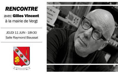 Rencontre avec Gilles Vincent à Vergt
