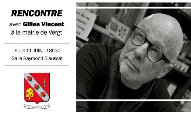 Rencontre avec Gilles Vincent à Vergt