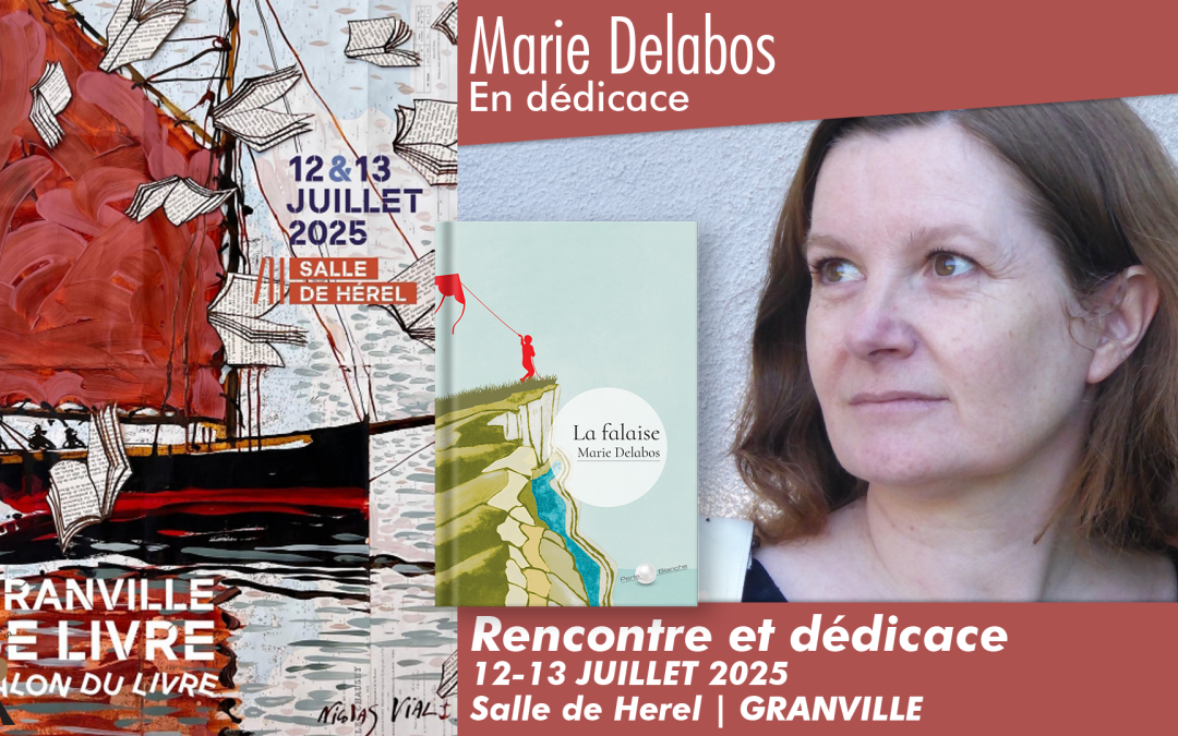 Marie Delabos en dédicace les 12 et 13 juillet 2025