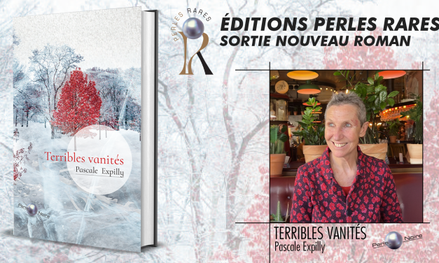 « Terribles vanités », le nouveau roman de Pascale Expilly