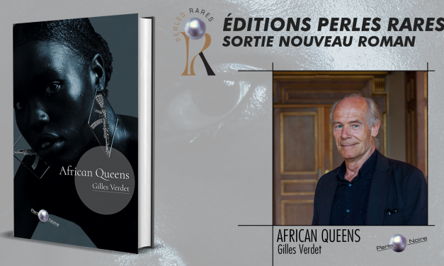 Sortie du nouveau polar de Gilles Verdet, « African Queens »